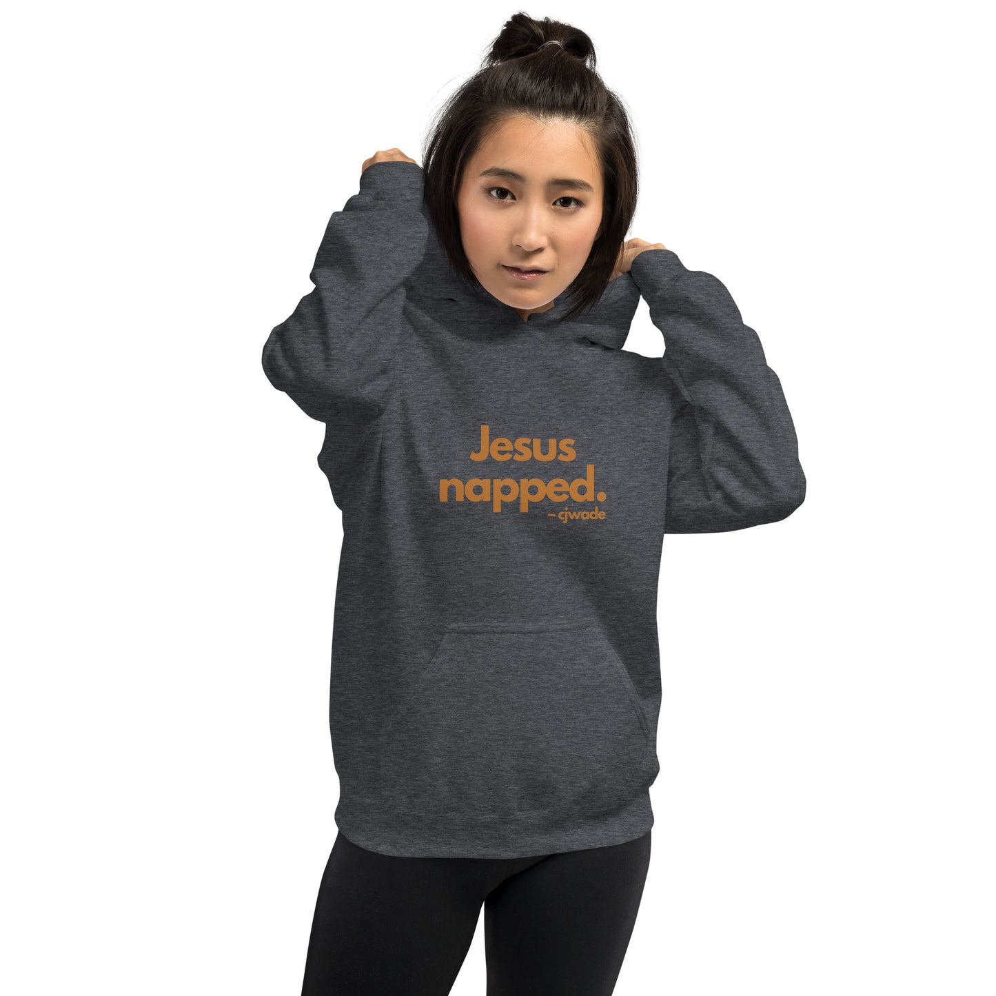 Jesus napped. Unisex Hoodie (copper quote)