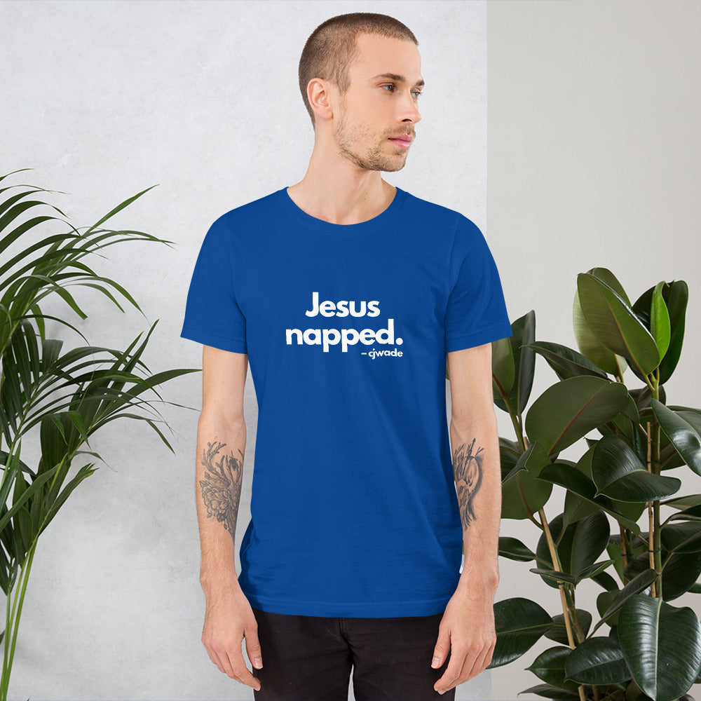 Jesus napped. Unisex Staple T-Shirt | Bella + Canvas (original)